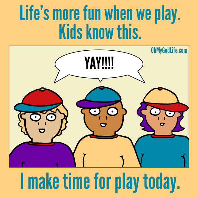 I Make Time for Play