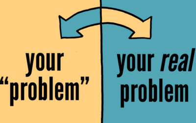 Your Problem Is the Opposite of What You Think