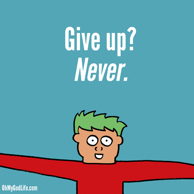 Don’t Give Up