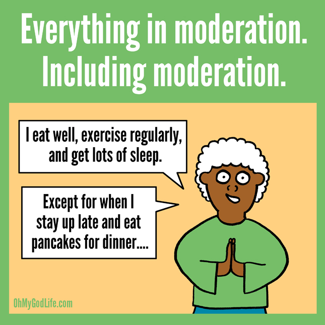 Moderation It’s Happening