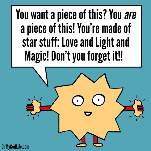Reminder: You Are a Star