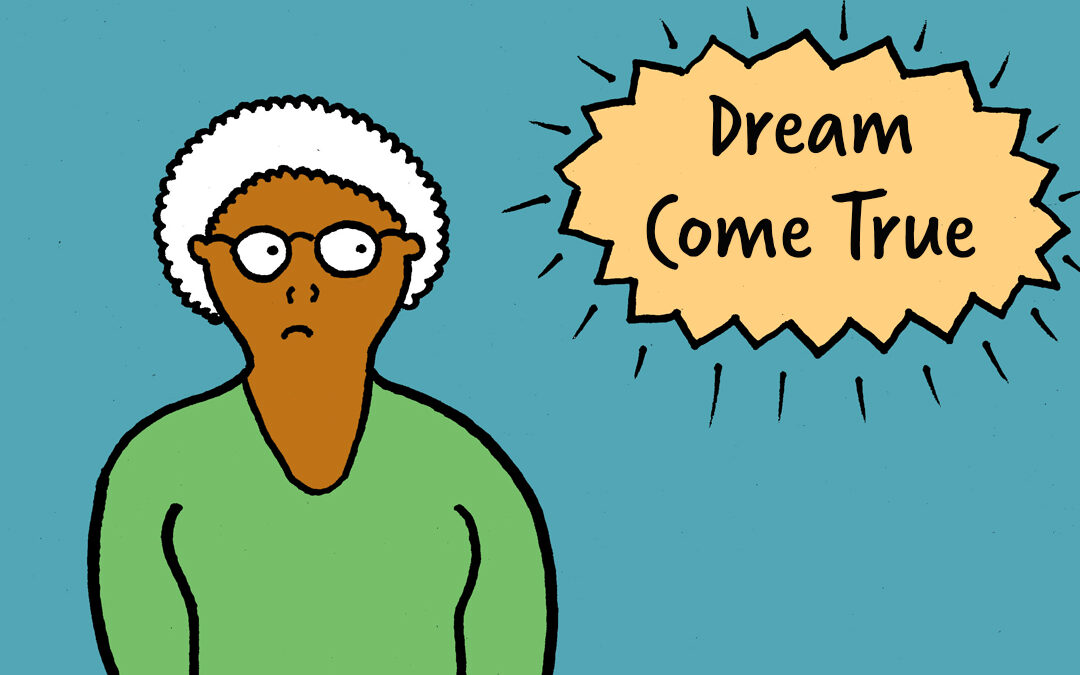What If You Hate Your Dream Come True?